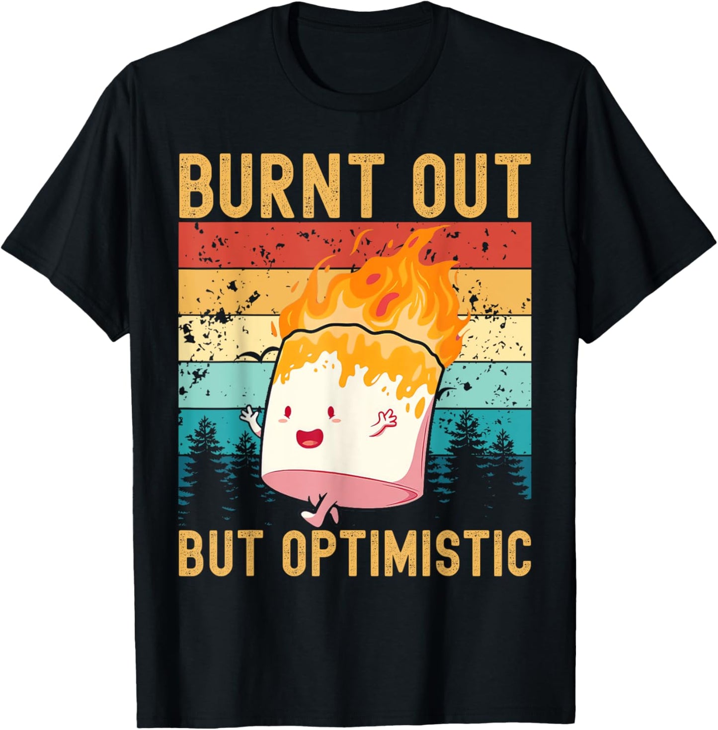 Burnt Out But Optimistic Cute Marshmallow Camping Vintage T-Shirt - T-Shirt | Black