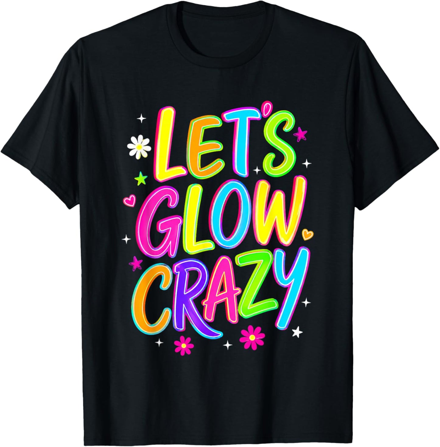 Party 80s Group Team Lets Crazy Retro Colorful Quote Glowing T-Shirt - T-Shirt | Black