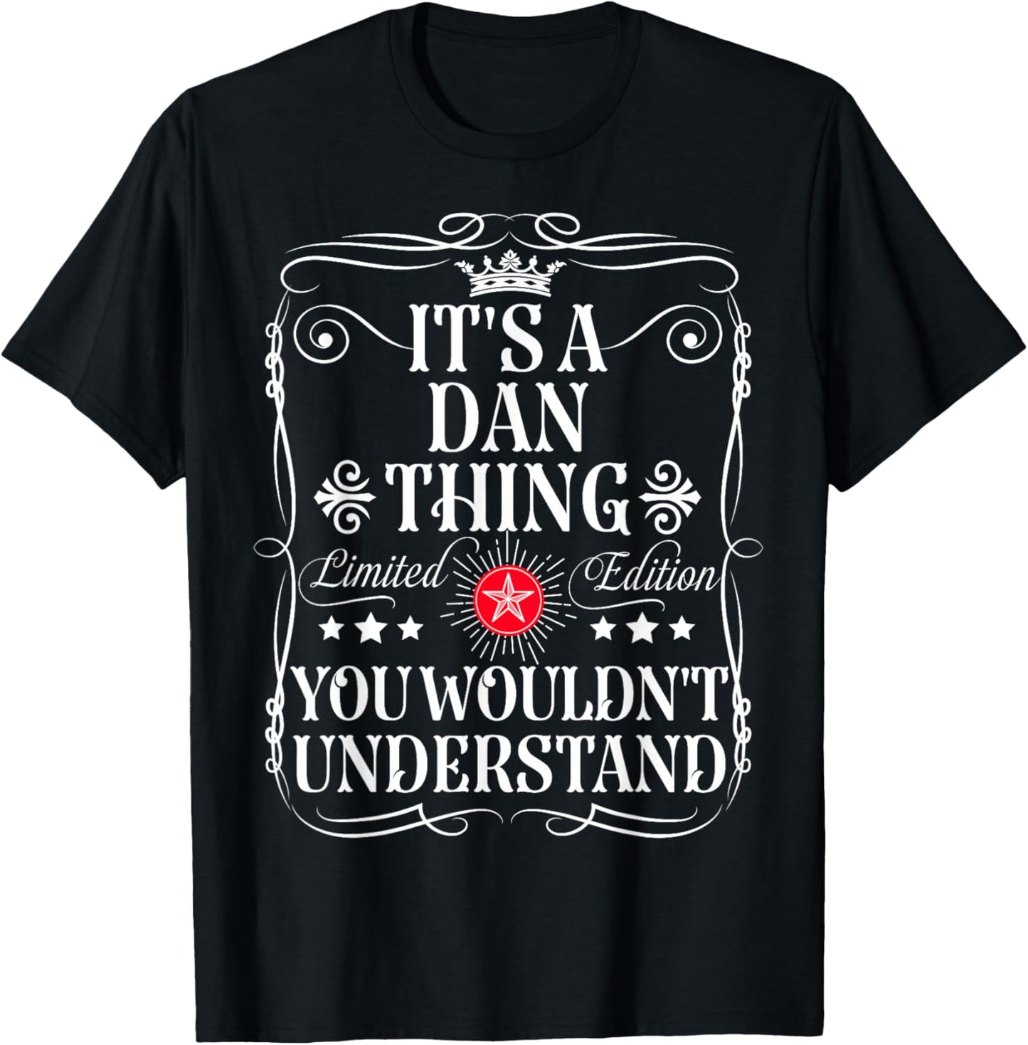 Dan Name Its A Dan Thing You Wouldn't Understand T-Shirt - T-Shirt | Black