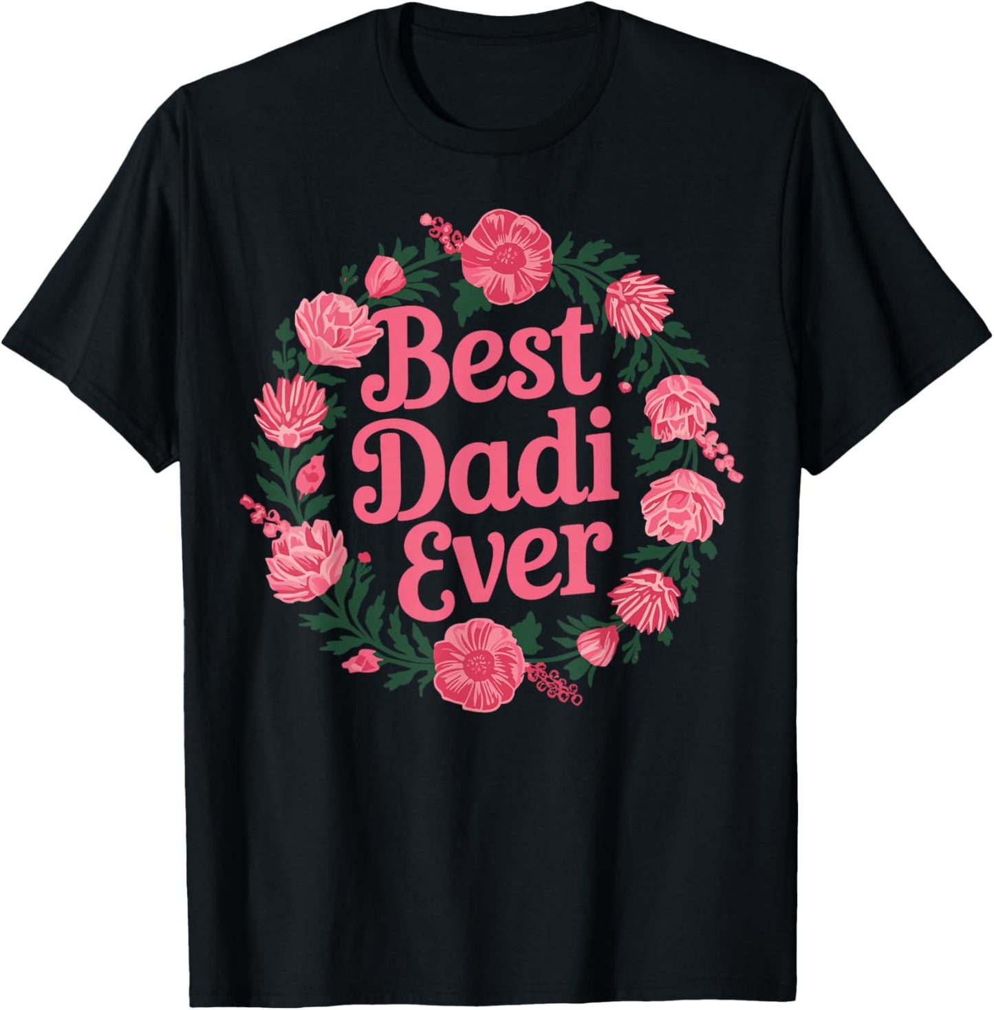 Best Dadi Ever Indian Grandma Family Mothers Day Floral T-Shirt - T-Shirt | Black