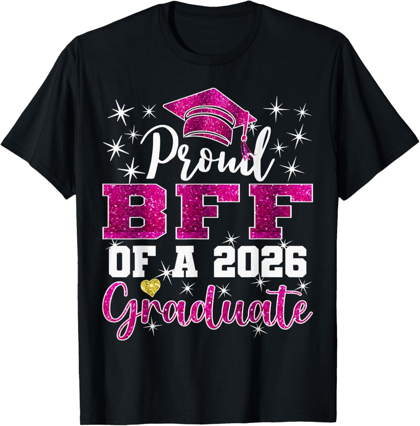 Super Proud BFF of 2026 Graduate Senior Graduation Family T-Shirt - T-Shirt | Black