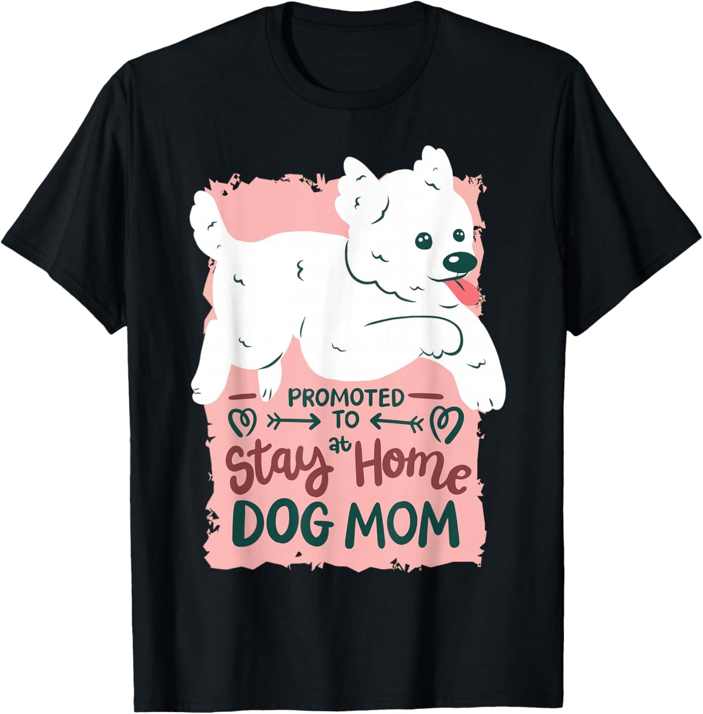 Promoted To Stay At Home Dog Mom T-Shirt - T-Shirt | Black