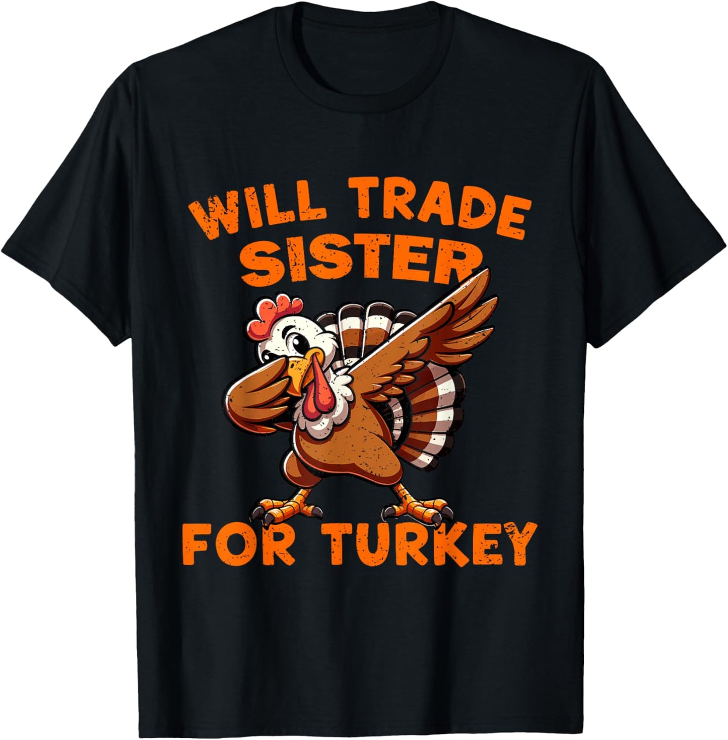 Will Trade Sister for Turkey Dabbing Turkey Funny Boys Kids T-Shirt - T-Shirt | Black