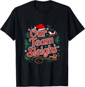 Our Team Sleighs Christmas Reindeers Santa's Workers Office T-Shirt - T-Shirt | Black