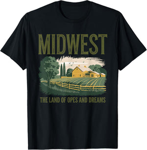 Funny Saying Midwest Land Of Opes And Dreams T-Shirt - T-Shirt | Black