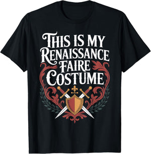 This is My Renaissance Faire Costume T-Shirt - T-Shirt | Black
