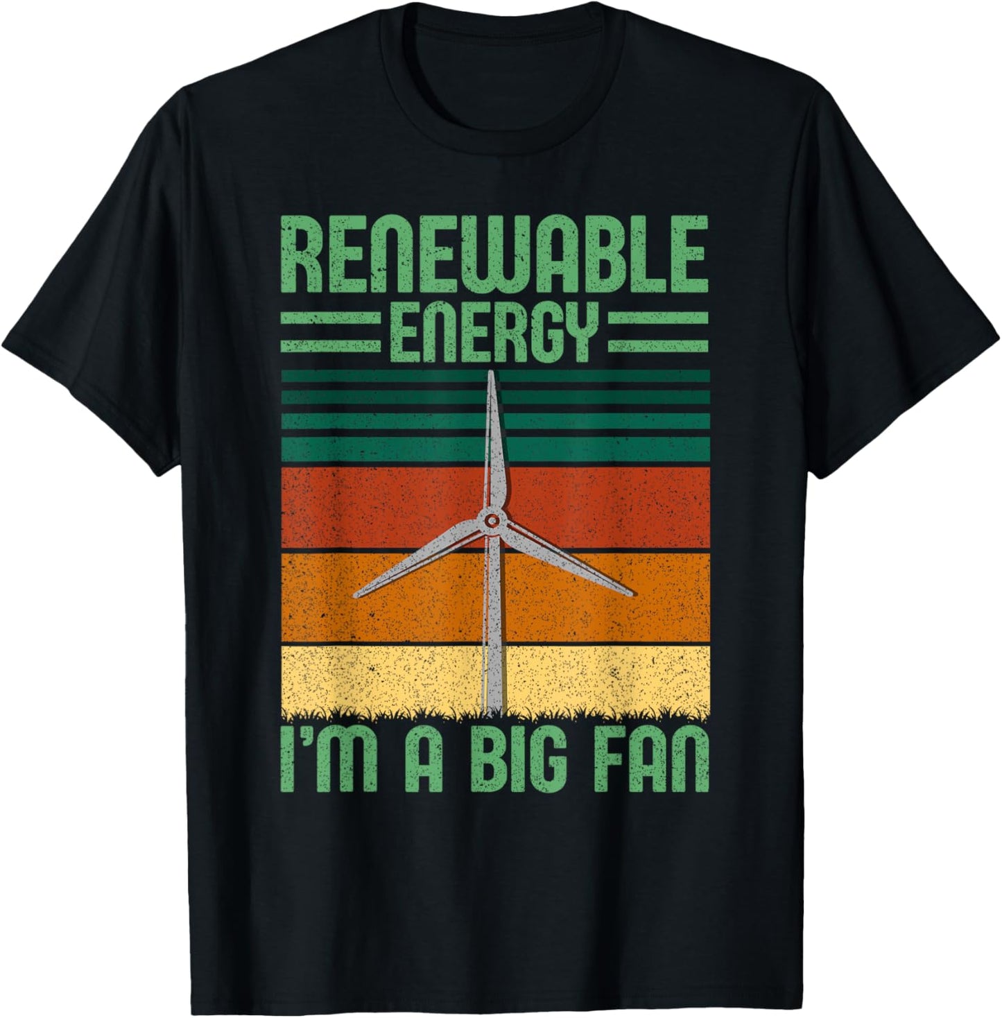 Renewable Energy I'm A Big Fan Turbine Vintage Windmill T-Shirt - T-Shirt | Black