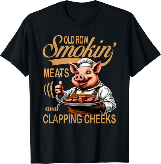 Funny Old Row Smokin' Meats and Clapping Cheeks T-Shirt - T-Shirt | Black