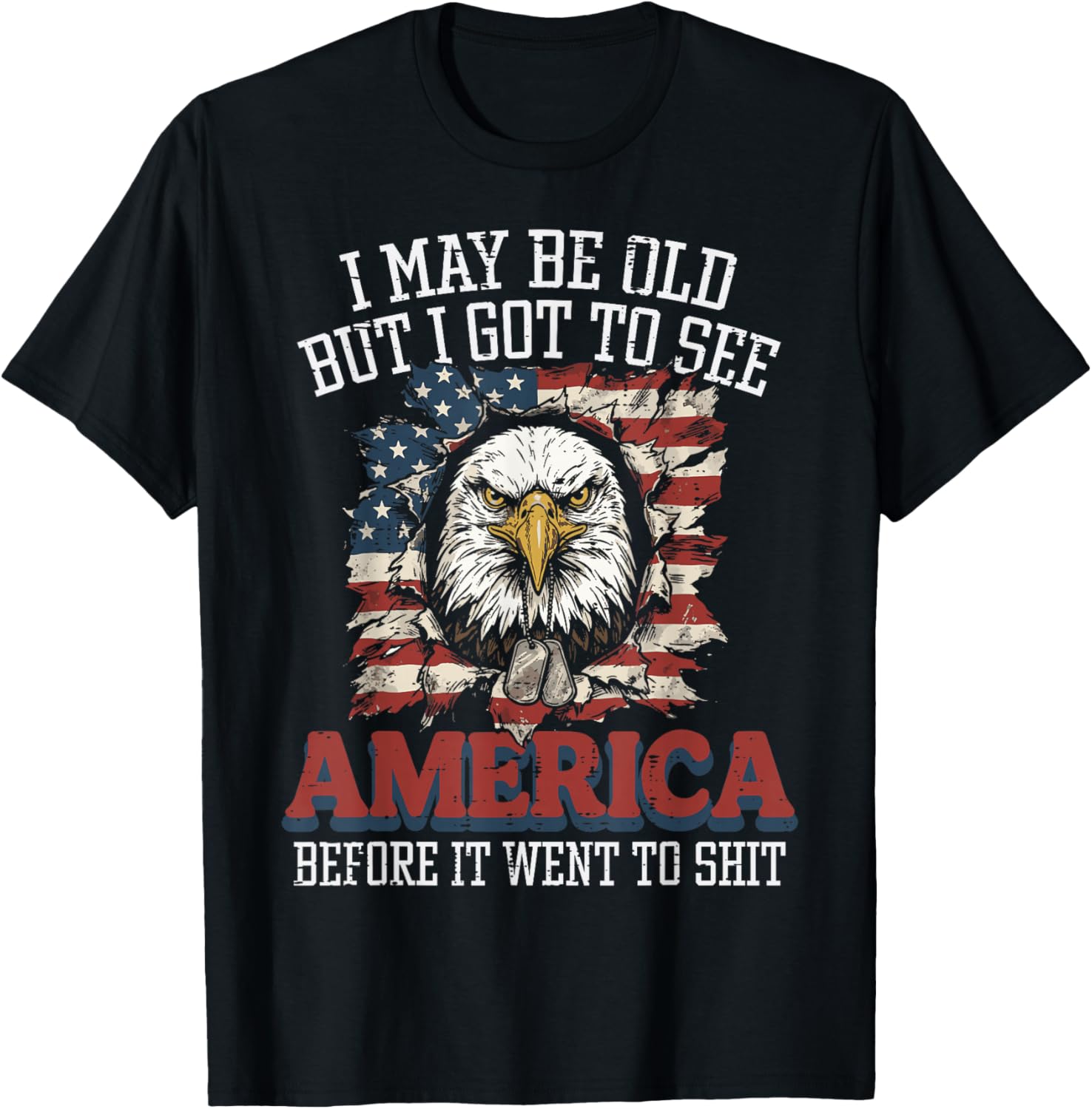 I May Be Old But I Got to See America Funny Saying Men Women T-Shirt - T-Shirt | Black