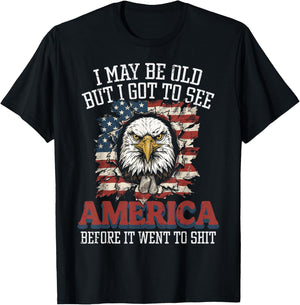 I May Be Old But I Got to See America Funny Saying Men Women T-Shirt - T-Shirt | Black