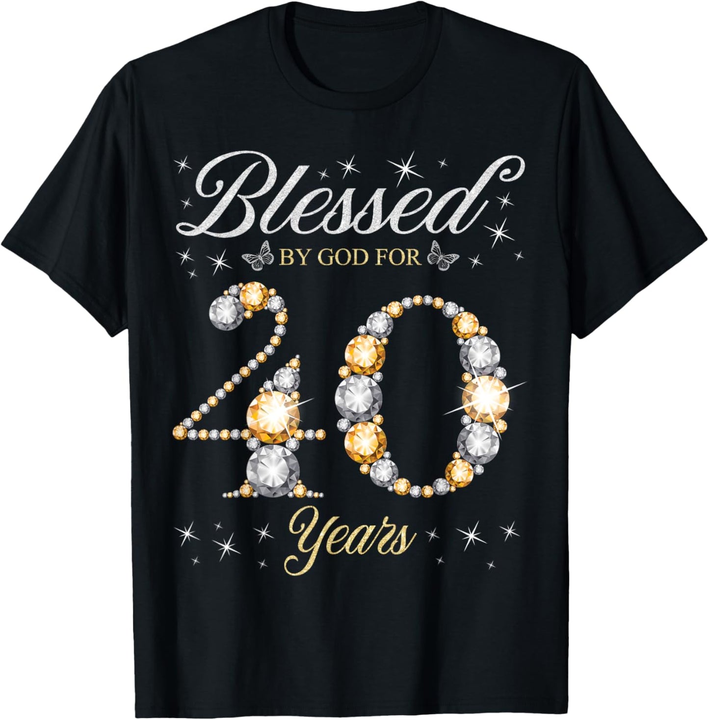 Blessed By God For 40 Years Old 40th Birthday Party T-Shirt - T-Shirt | Black
