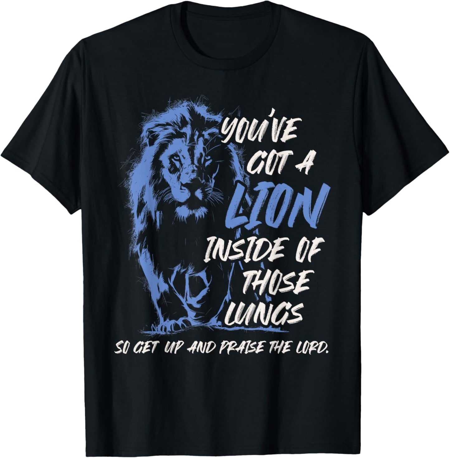 You've Got a Lion Inside of Those Lungs Grunge Christian T-Shirt - T-Shirt | Black