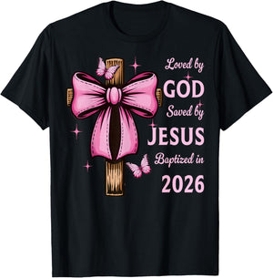 Loved by God Saved by Jesus Baptized 2026 Coquette Cross T-Shirt - T-Shirt | Black