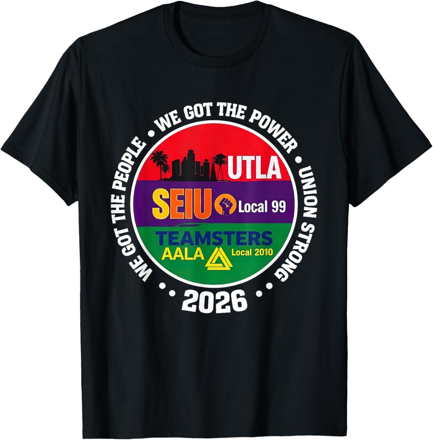 Labor Movement UTLA SEIU AALA We Got The People T-Shirt - T-Shirt | Black