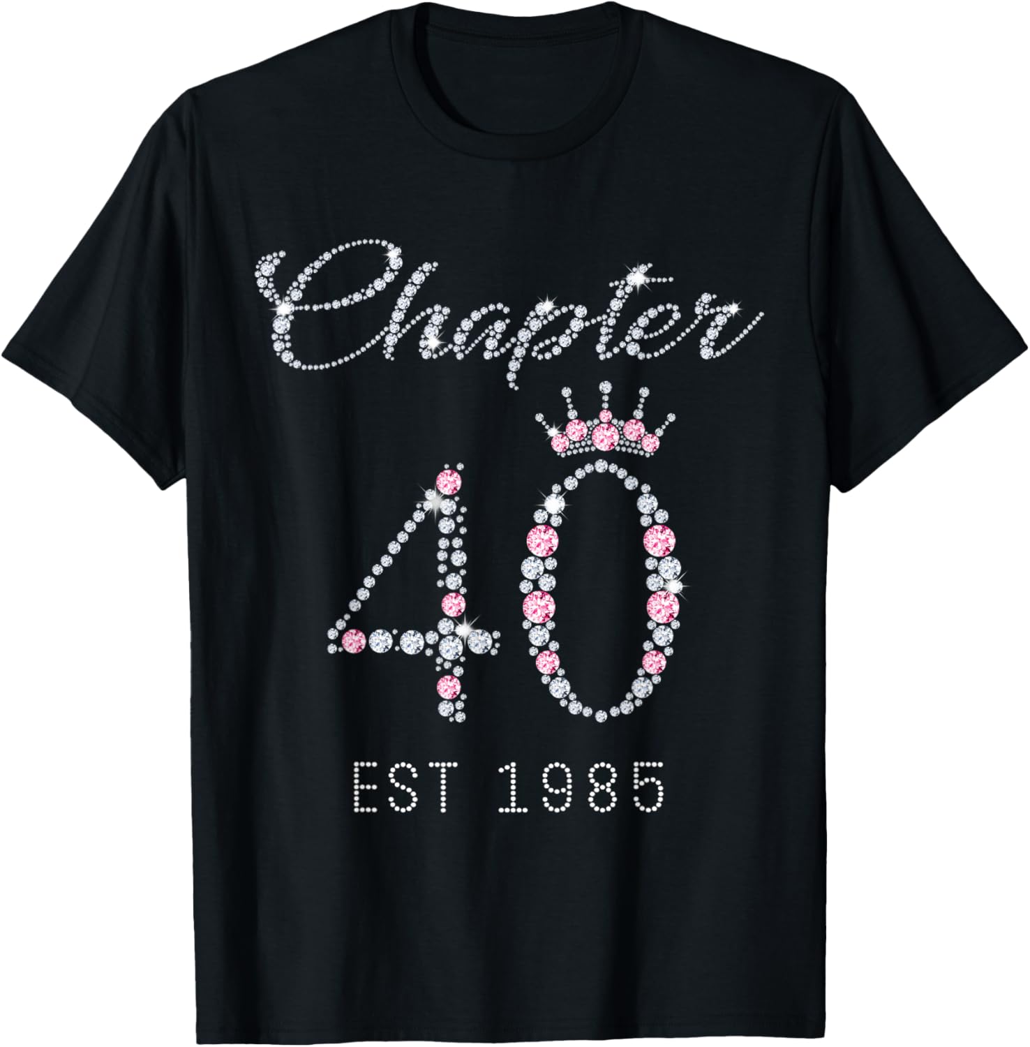 Chapter 40 EST 1985 40Th Birthday Gift T-Shirt - T-Shirt | Black