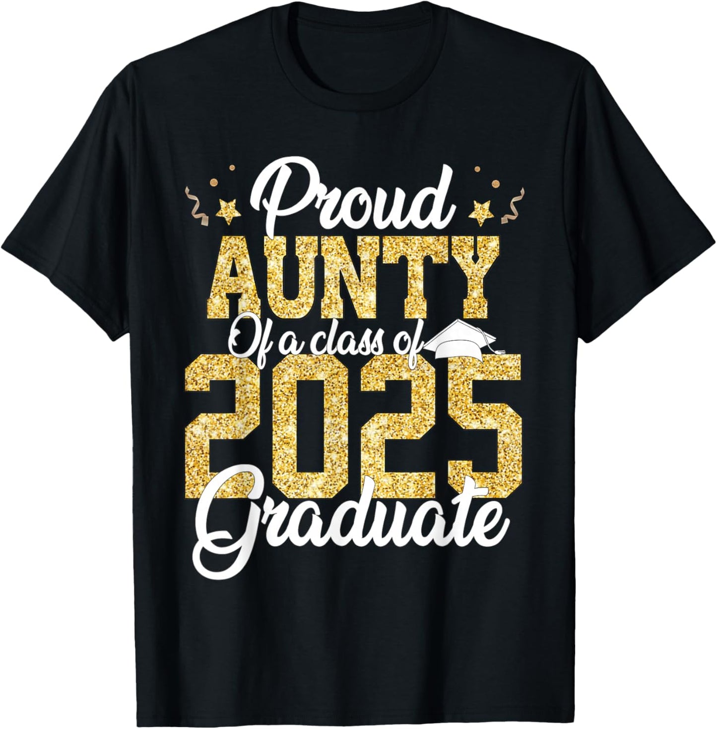 Proud Aunty Of a class of 2025 Graduate Senior Graduation T-Shirt - T-Shirt | Black