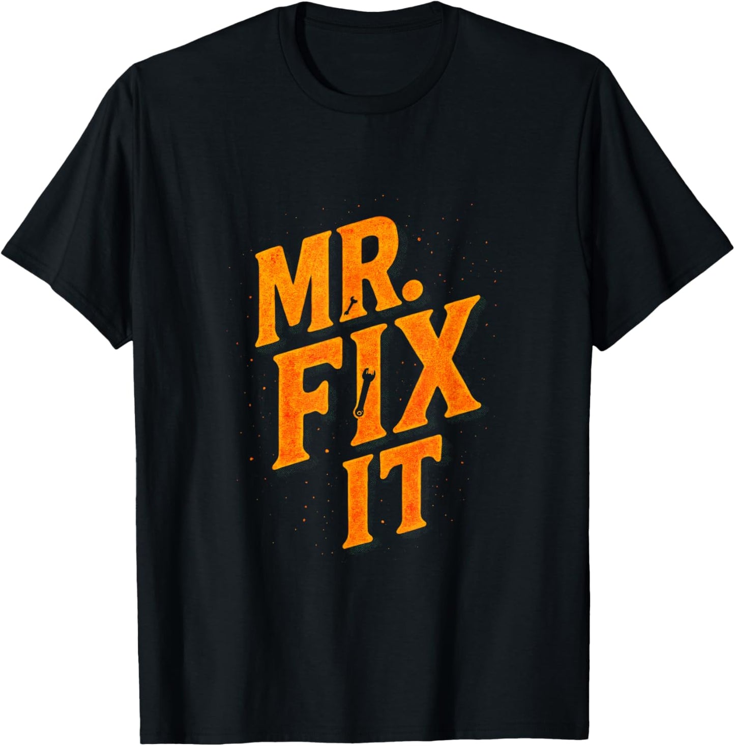 MR. FIX IT - Funny Handyman Joke Lover T-Shirt - T-Shirt | Black