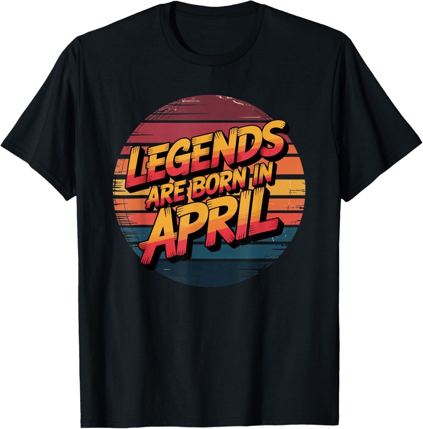 Legends are Born in April Happy Birthday T-Shirt - T-Shirt | Black