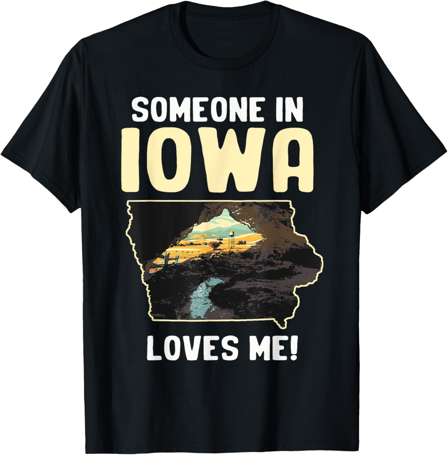 Someone In Iowa Loves Me T-Shirt - T-Shirt | Black