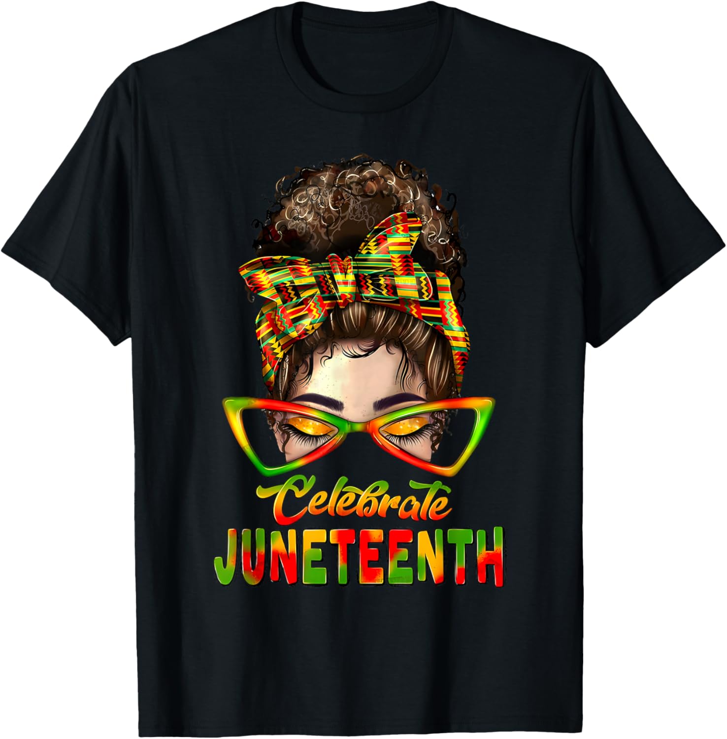 Black Women Messy Bun Juneteenth Celebrate Indepedence Day T-Shirt - T-Shirt | Black