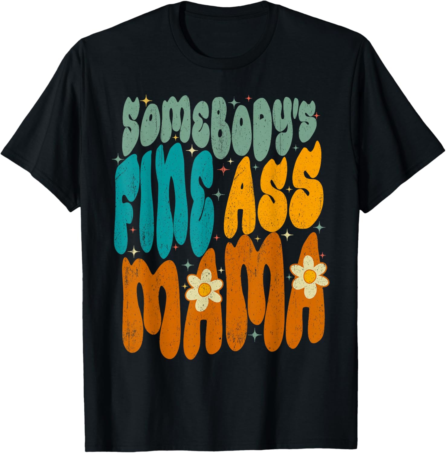 Somebody's Fine Ass Mom Groovy Mama Mother's Day Funny T-Shirt - T-Shirt | Black