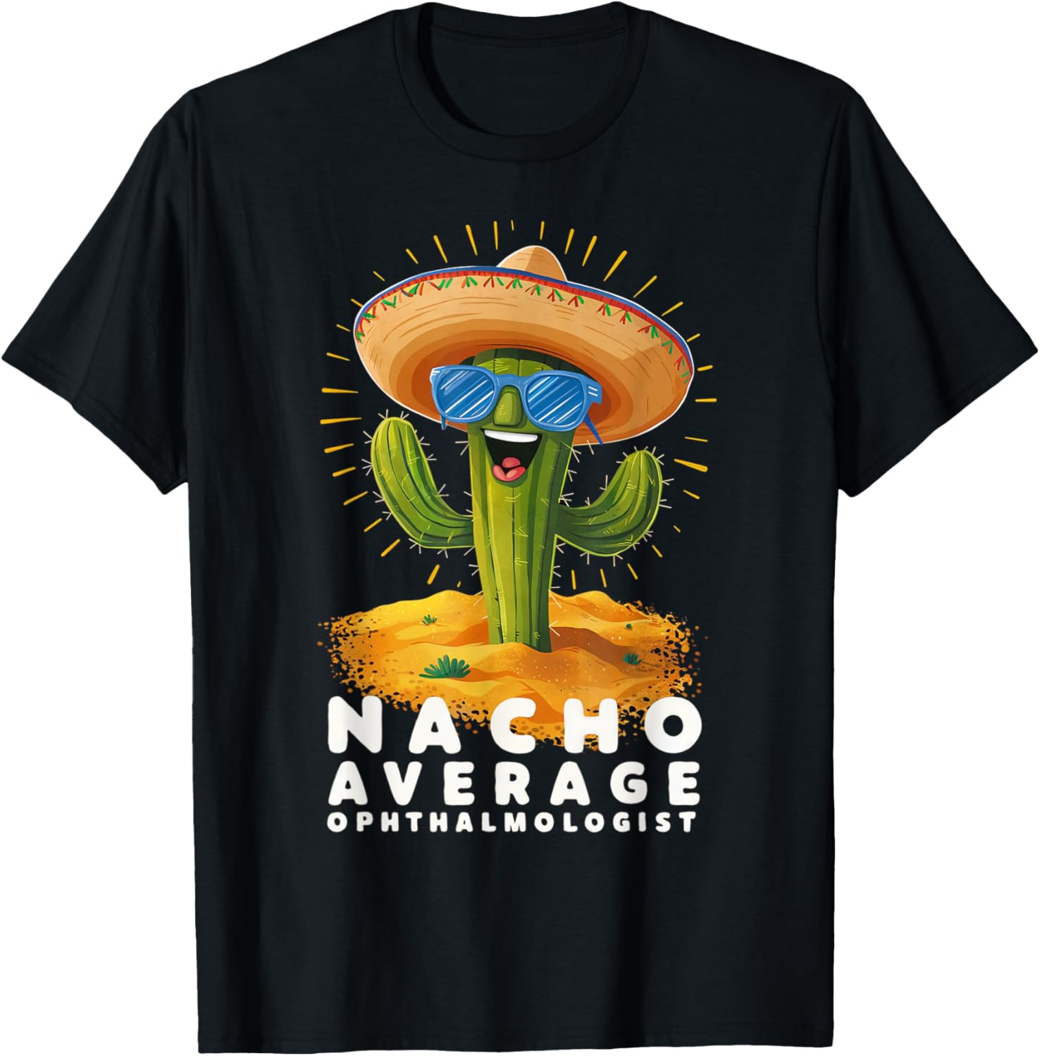Funny Nacho Average Ophthalmologist Ophthalmology Graduation T-Shirt - T-Shirt | Black