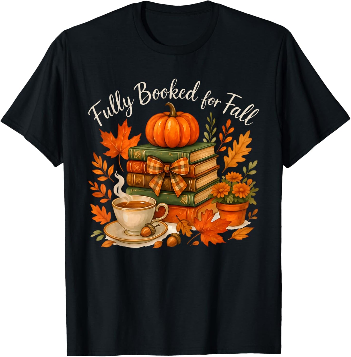 Fully Booked for Fall Books Pumpkin Autumn Thanksgiving T-Shirt - T-Shirt | Black