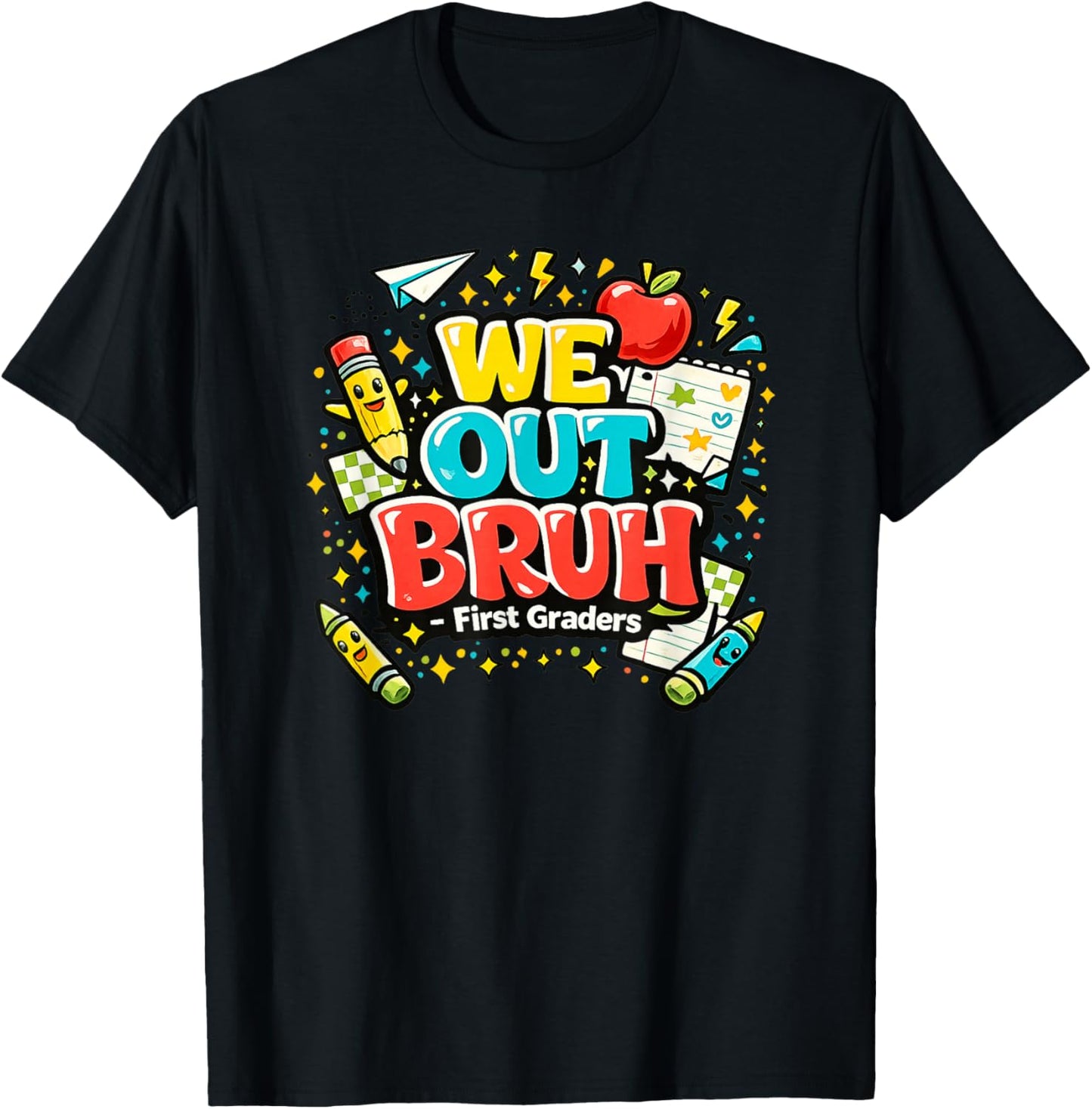 Funny WE Out Bruh Happy Last Day of School 1st Grade T-Shirt - T-Shirt | Black
