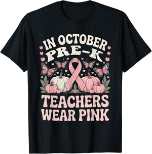 in October Pre-K Teachers Wear Pink Ribbon Breast Cancer T-Shirt - T-Shirt | Black