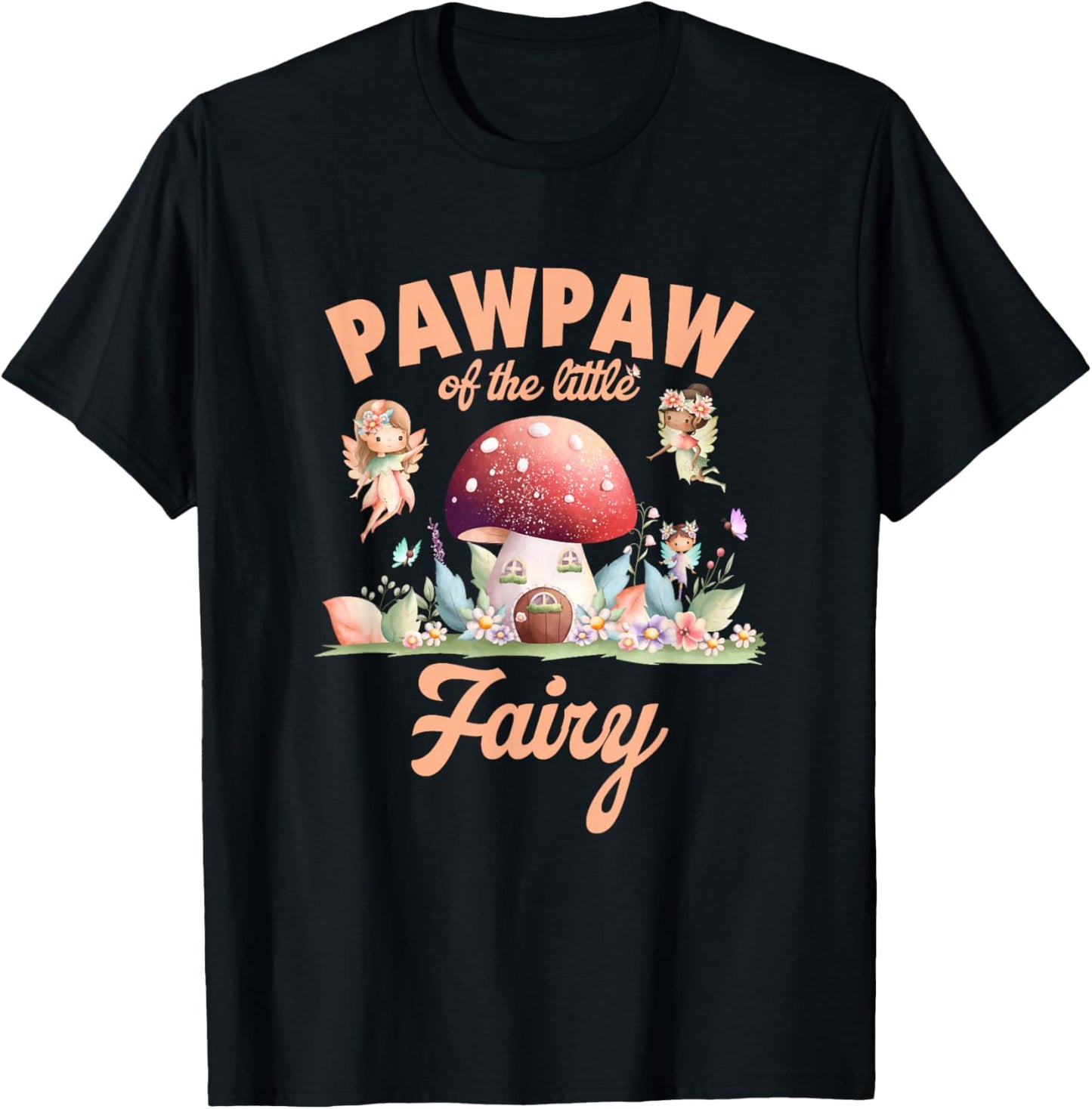 Pawpaw of The Little Fairy 1St Birthday Girl Fairytale T-Shirt - T-Shirt | Black