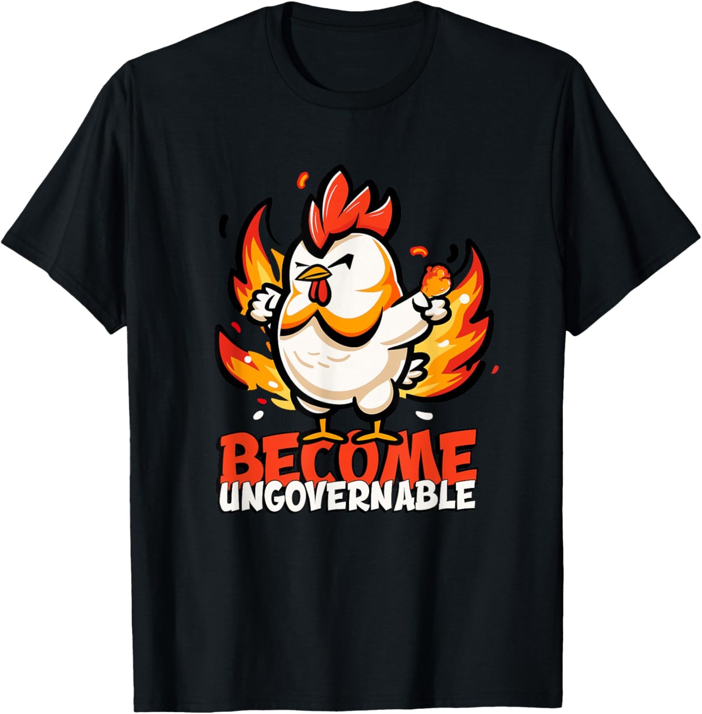 Become Ungovernable - Crazy Chicken T-Shirt - T-Shirt | Black