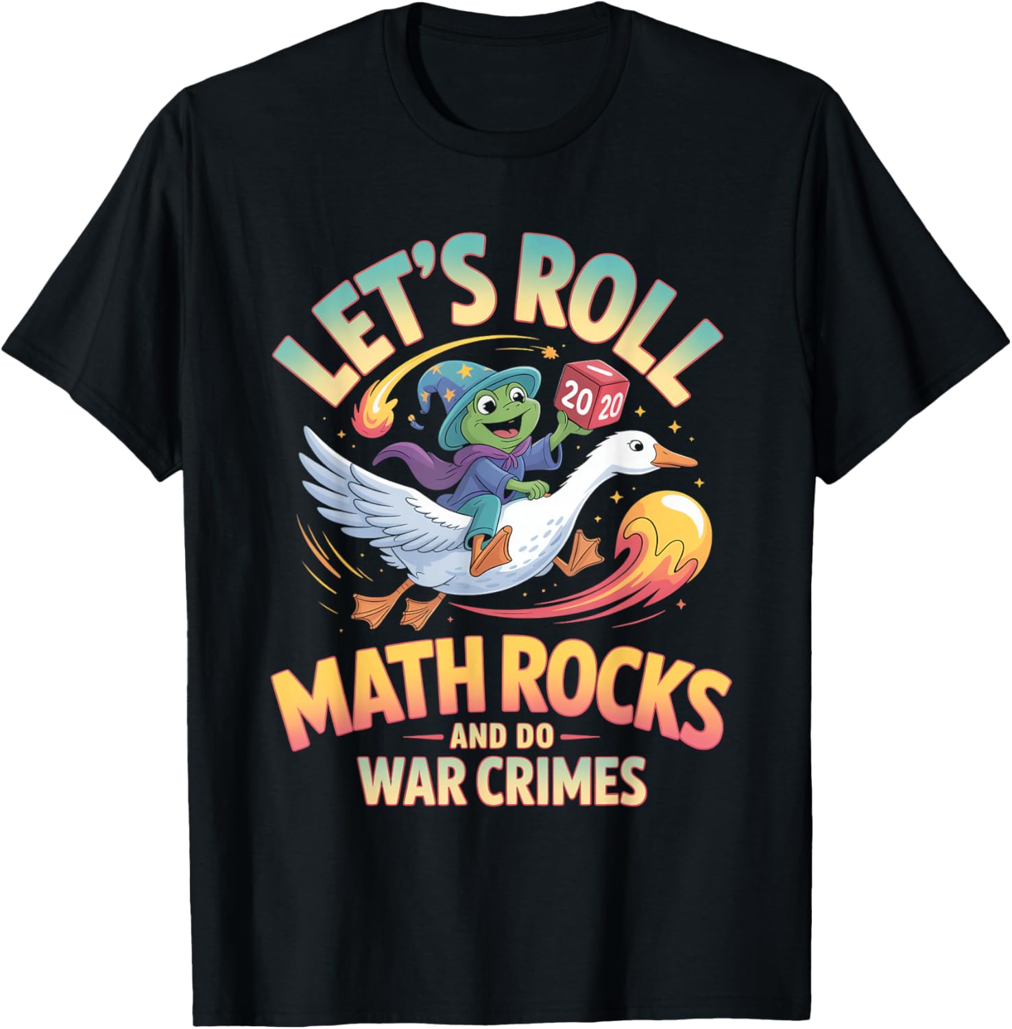 Let's Roll Math Rocks and Do War Crimes T-Shirt - T-Shirt | Black