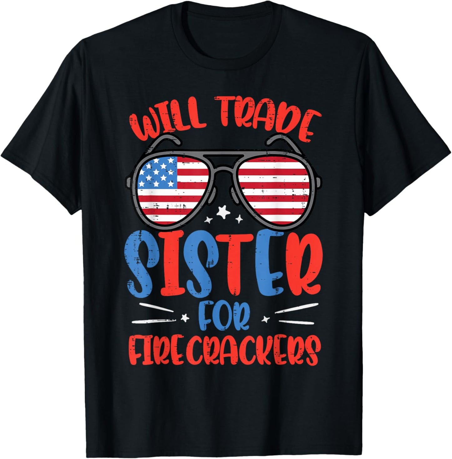 Will Trade Sister for Firecrackers 4th of July Boys Kids T-Shirt - T-Shirt | Black