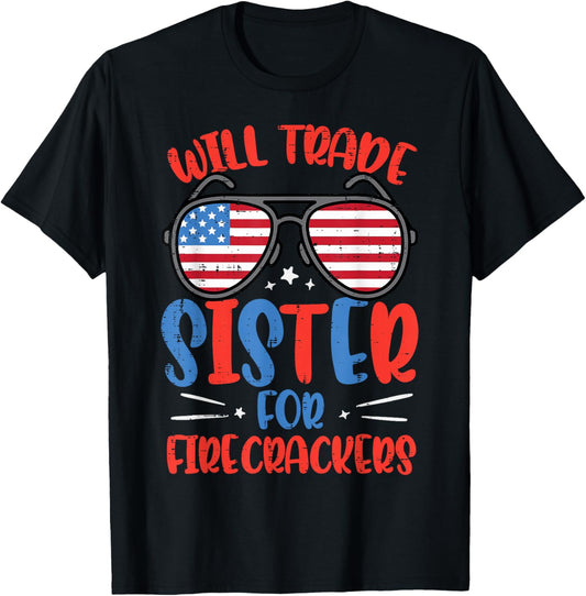 Will Trade Sister for Firecrackers 4th of July Boys Kids T-Shirt - T-Shirt | Black