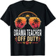 Drama Teacher Off Duty Last Day of School Retro Sunset T-Shirt - T-Shirt | Black