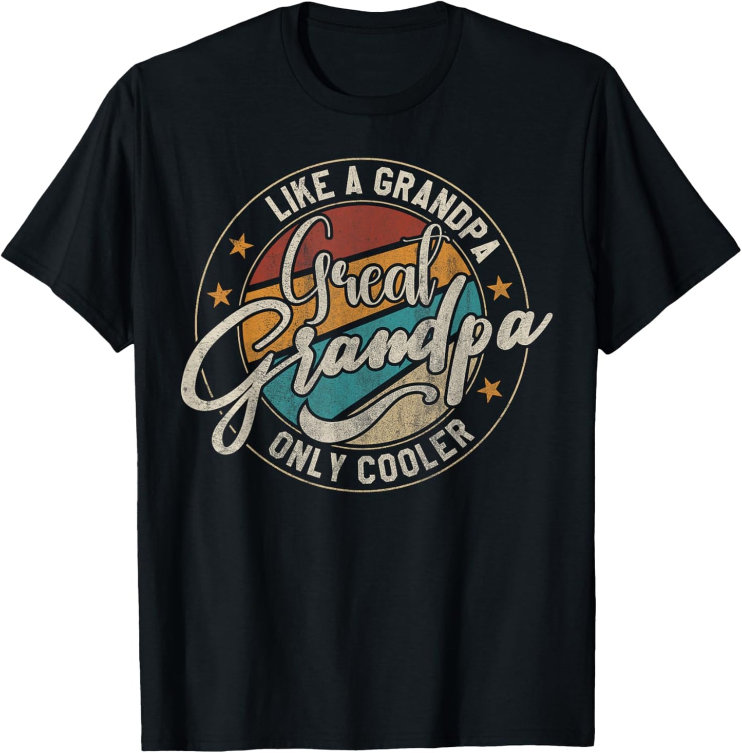 Great Grandpa Like A Grandpa Only Cooler Funny Grandpa T-Shirt - T-Shirt | Black