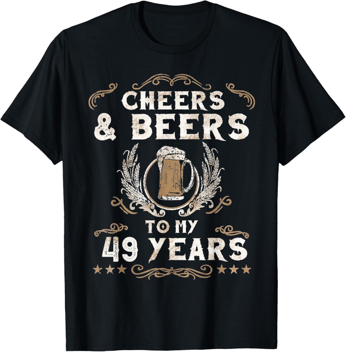 Cheers and Beers to 49 Years 49th Birthday Anniversary T-Shirt - T-Shirt | Black