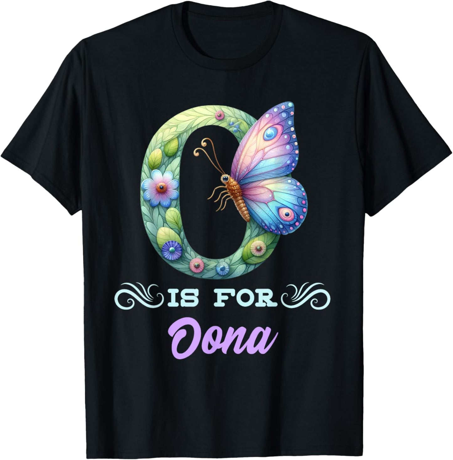O Is For Oona Girly Butterfly And Flower Initial Name T-Shirt - T-Shirt | Black