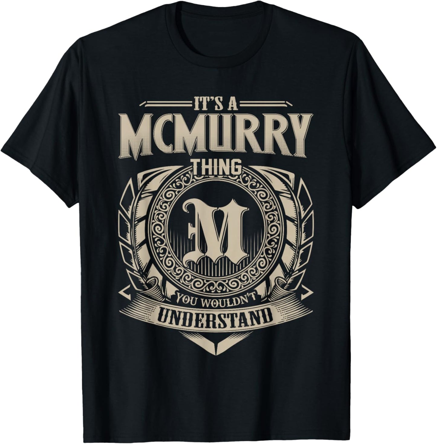 It's A McMurry Thing You Wouldn't Understand Name Vintage T-Shirt - T-Shirt | Black