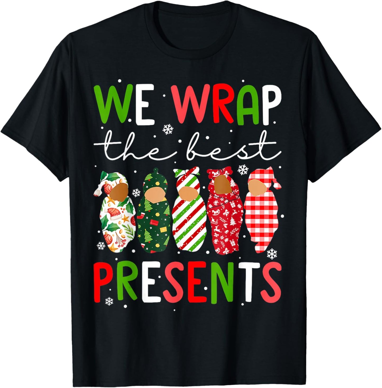 We Wrap The Best Presents L D NICU Mother Baby Nurse Xmas T-Shirt - T-Shirt | Black
