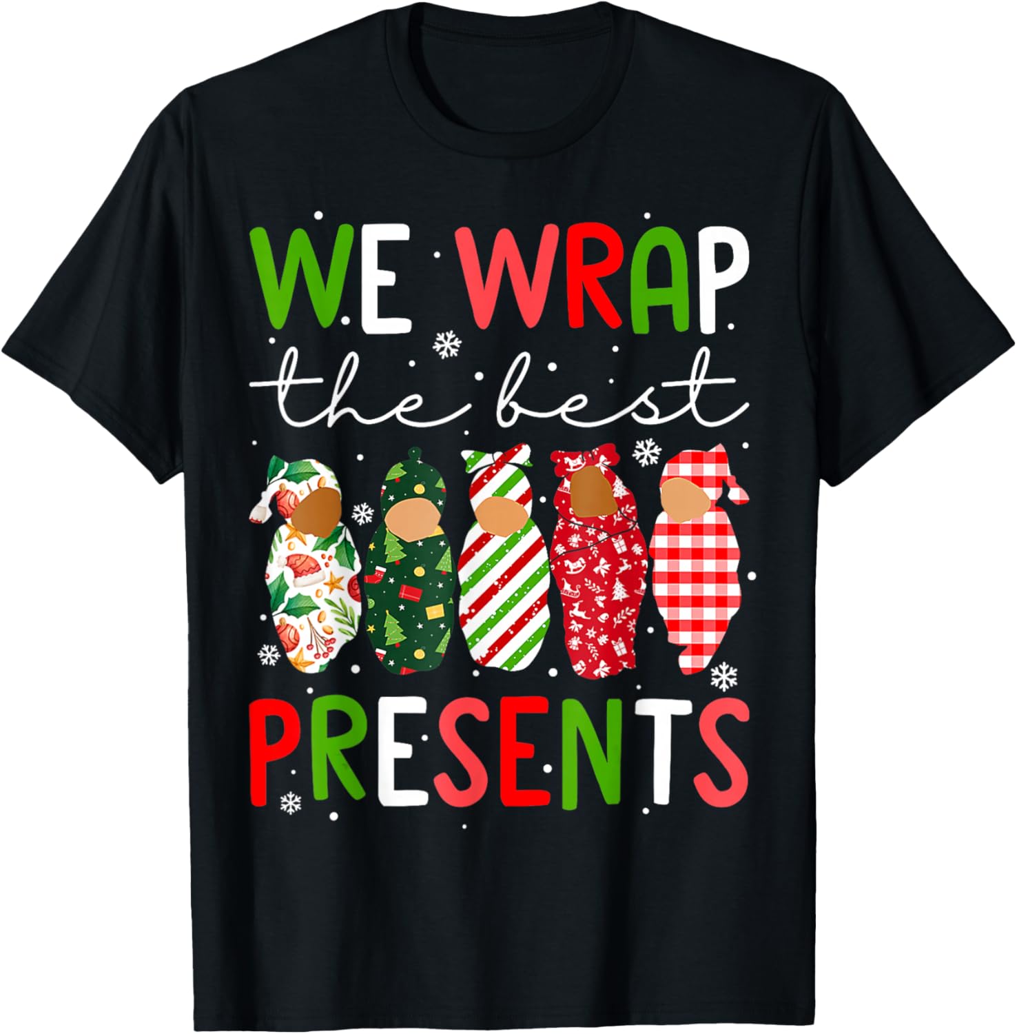 We Wrap The Best Presents L D NICU Mother Baby Nurse Xmas T-Shirt - T-Shirt | Black