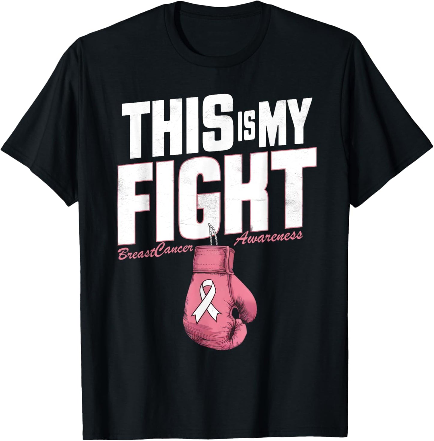 This Is My Fight Breast Cancer Awareness boxing glove Woman T-Shirt - T-Shirt | Black