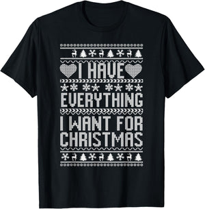 I Have Everything I Want For Christmas Its Me I'm Everything T-Shirt - T-Shirt | Black