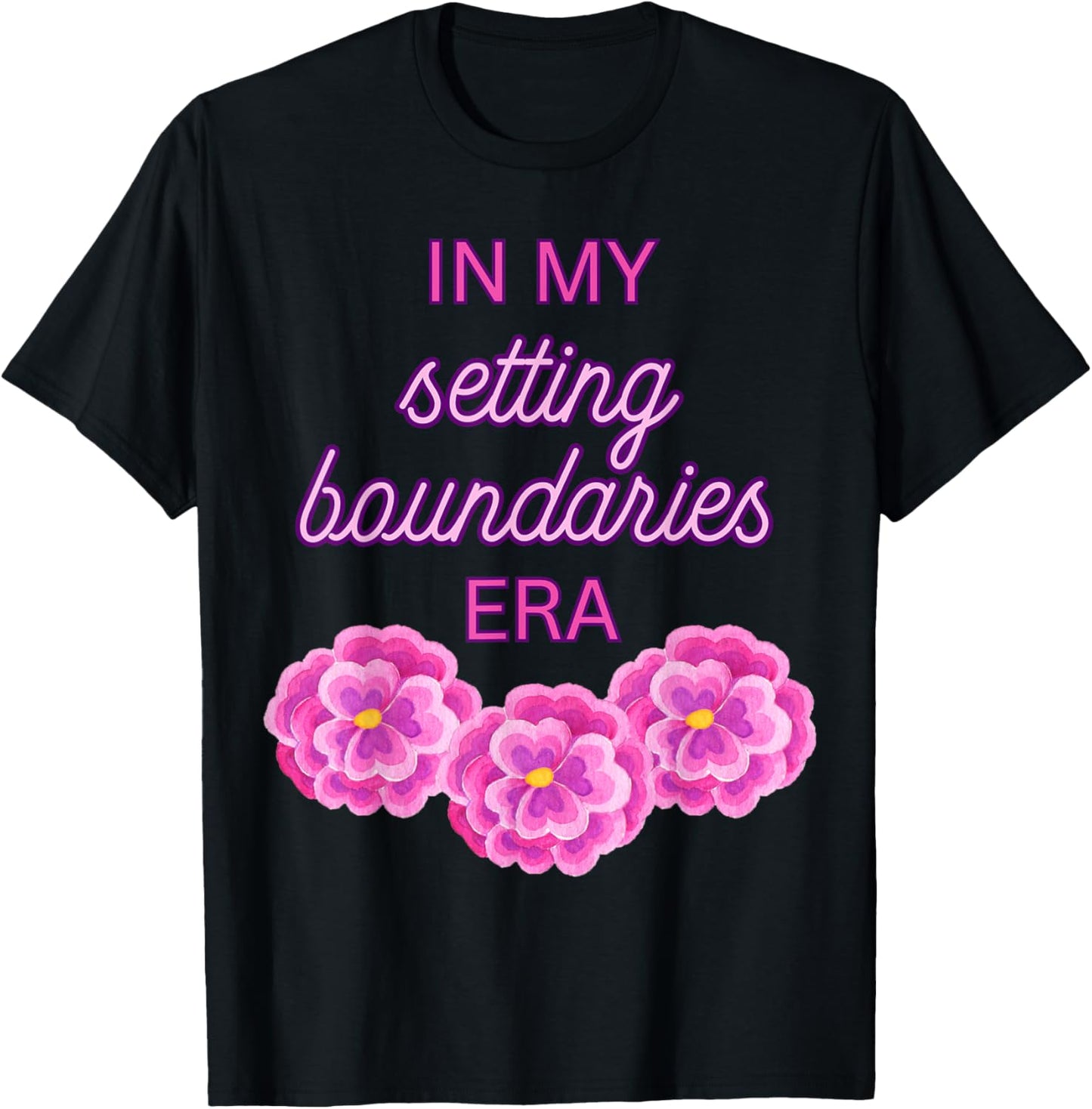 In My Setting Boundaries Era - Pink Flowers T-Shirt - T-Shirt | Black
