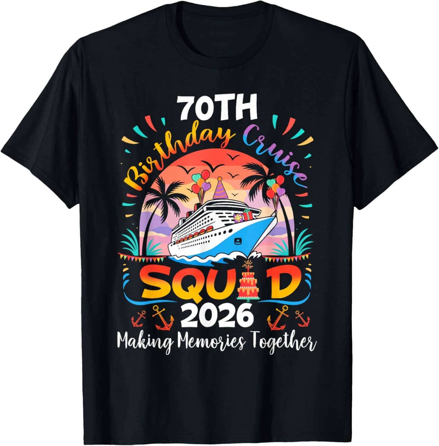 70th Birthday Cruise Squad Matching Family Cruise Vacation T-Shirt - T-Shirt | Black