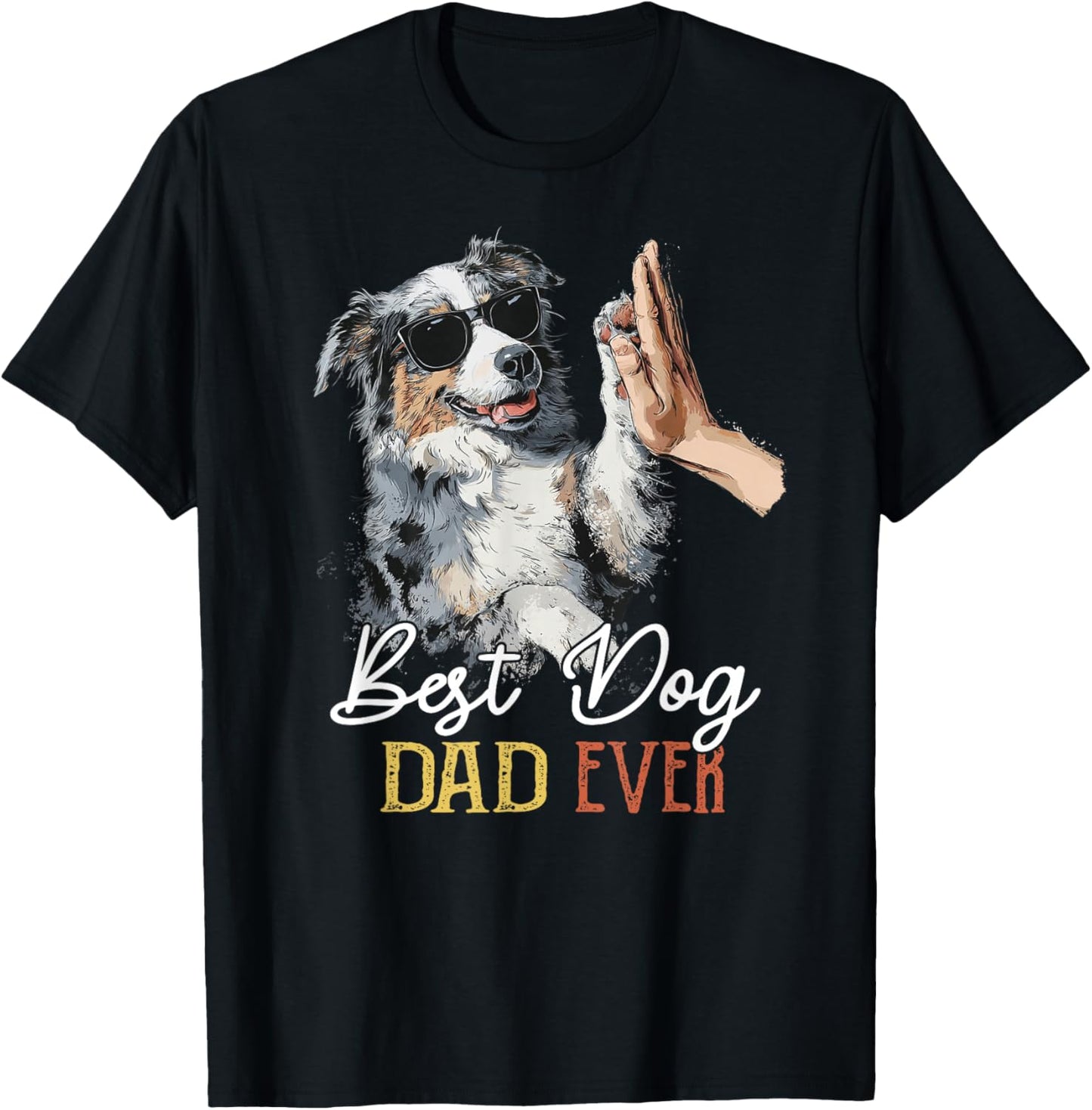 Der Beste Australian Shepherd-Vater Aller Zeiten, Vatertag für Männer, Papa und Hund T-Shirt - T-Shirt | Black