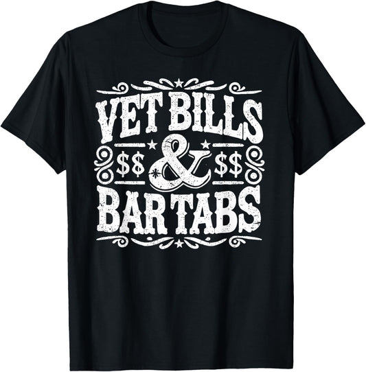 Vet Bills And Bar Tabs Funny Vintage Horse Lovers T-Shirt - T-Shirt | Black