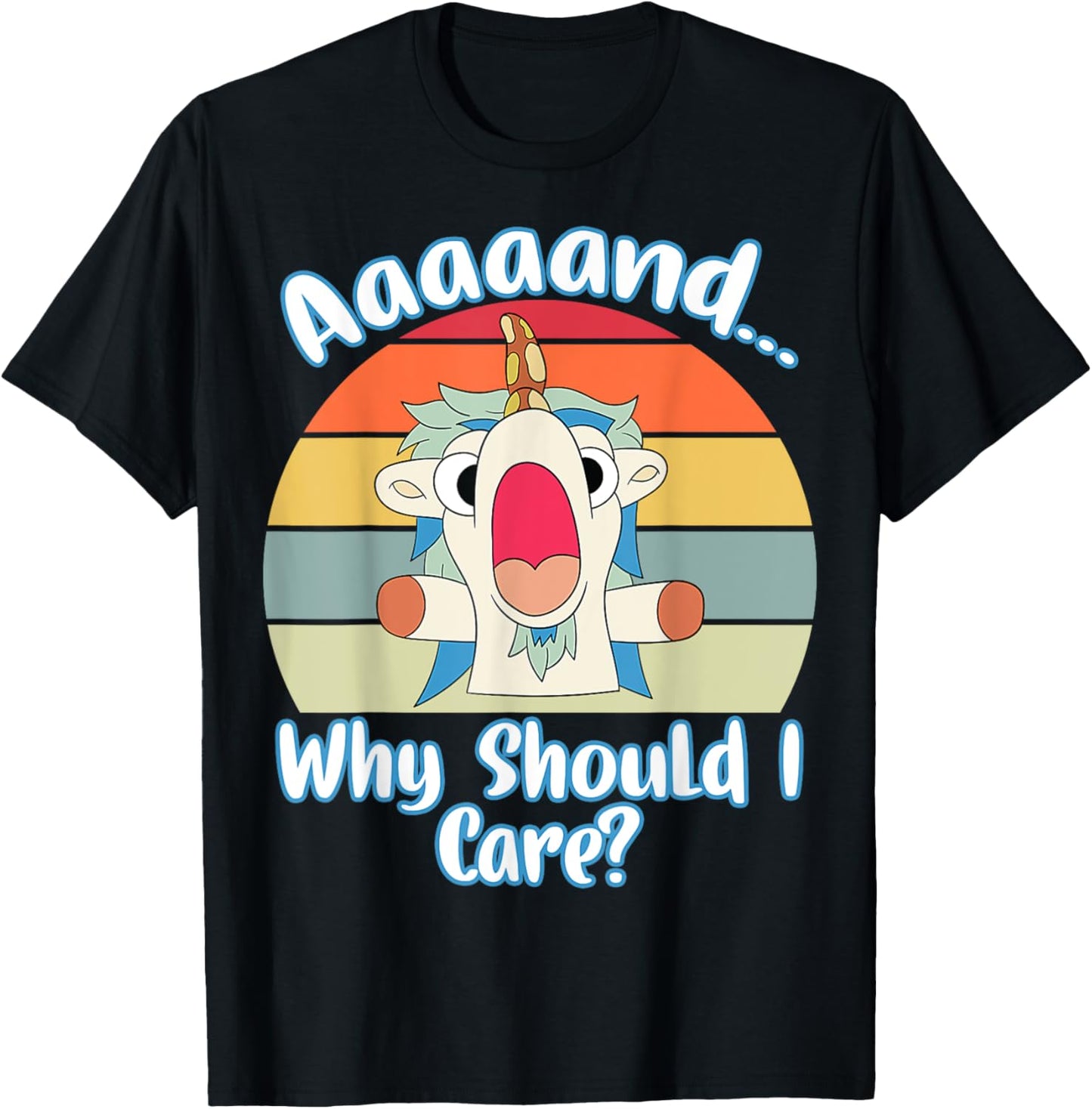 Annnd Why Should - I Care - Unicorn Apparel - Sarcastic T-Shirt - T-Shirt | Black
