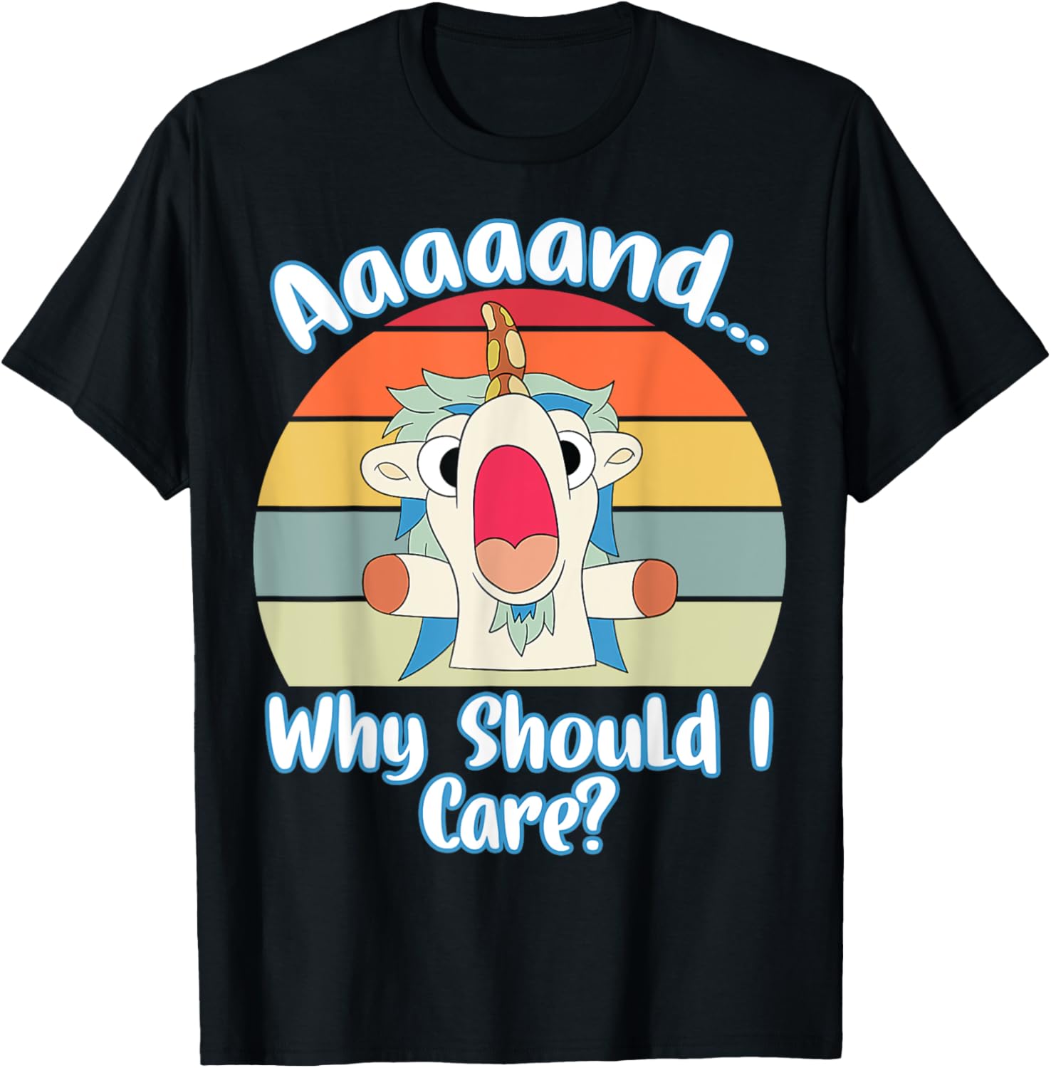 Annnd Why Should - I Care - Unicorn Apparel - Sarcastic T-Shirt - T-Shirt | Black