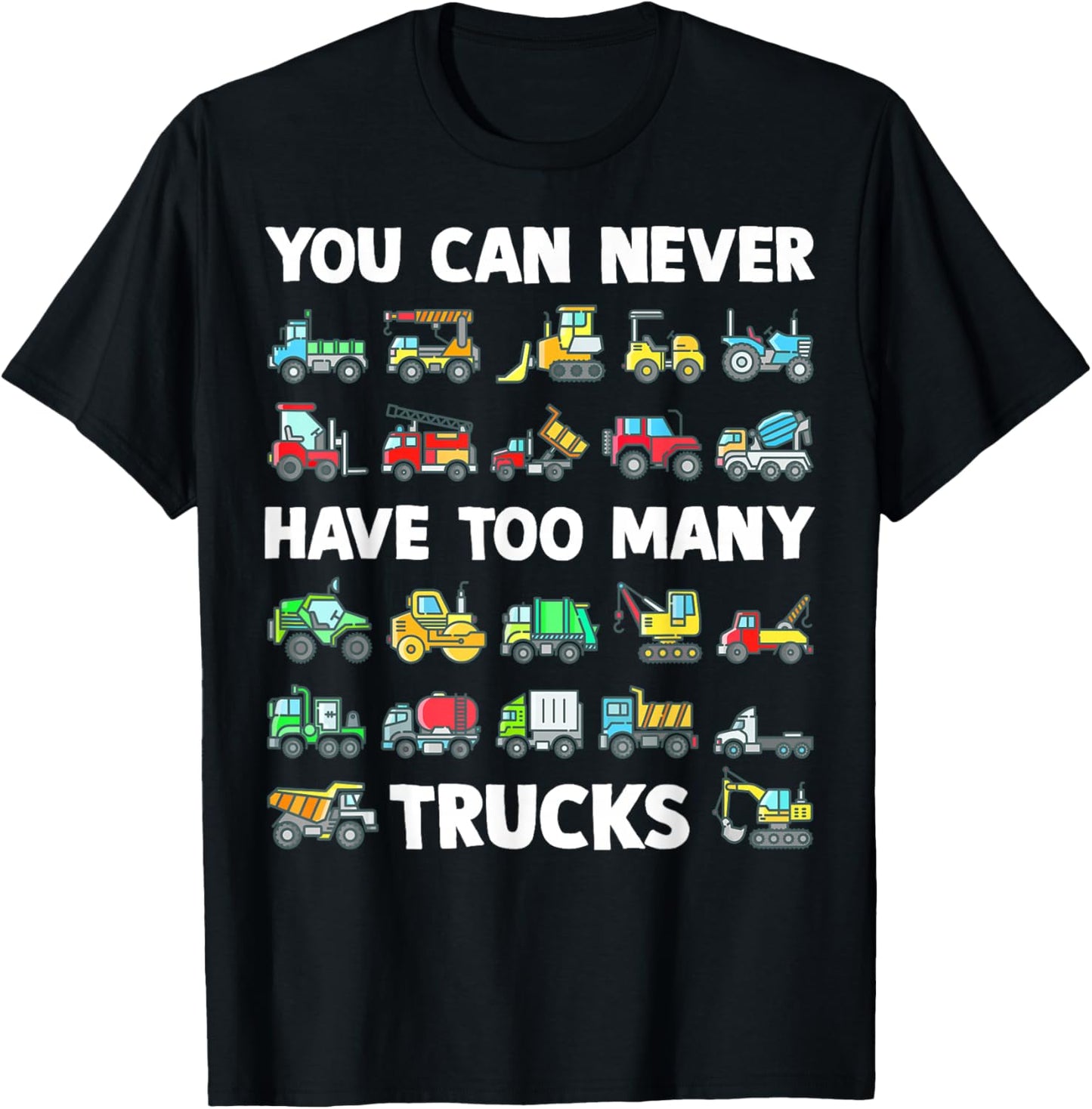 You Can Never Have Too Many Trucks Kids Construction Truck T-Shirt - T-Shirt | Black